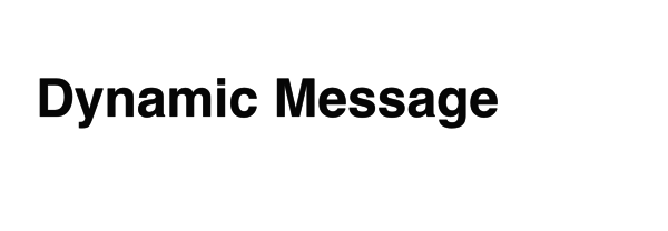 Image: /uploads/posts/628/assets/users/164/posts/25690/image/dynamic_message.png Dynamic Message with Twig